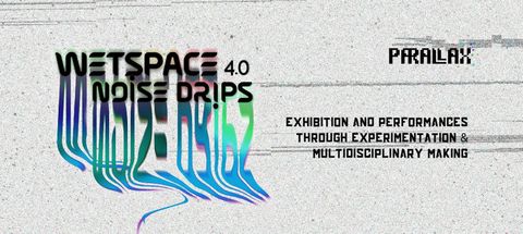 From Wetspace Noise Drips 4.0 at Forplay Society, Mattancherry.